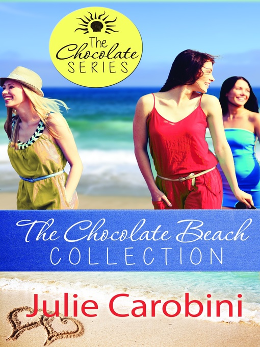 Title details for The Chocolate Beach Collection by Julie Carobini - Available